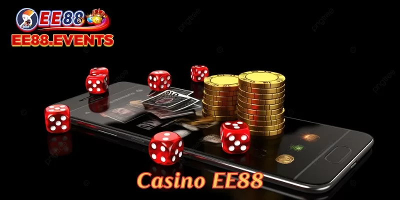 Tổng quan về EE88 Casino online